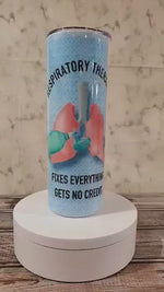 Load and play video in Gallery viewer, Respiratory Therapist Fixes Everything 20oz Skinny Sublimation Tumbler
