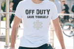 Load image into Gallery viewer, Off Duty Save Yourself T-Shirt - RSquiltsNcrafts LLC
