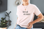 Load image into Gallery viewer, Treat &amp; Yeet T-Shirt - RSquiltsNcrafts LLC
